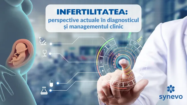 Infertilitatea – perspective actuale în diagnosticul și managementul clinic