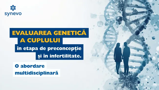 Evaluarea genetică a cuplului în etapa de preconcepție și în infertilitate: o abordare multidisciplinară